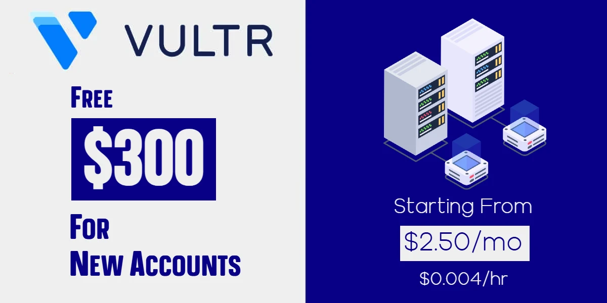 Vultr Promo Code - Free $300 Credit for 2026